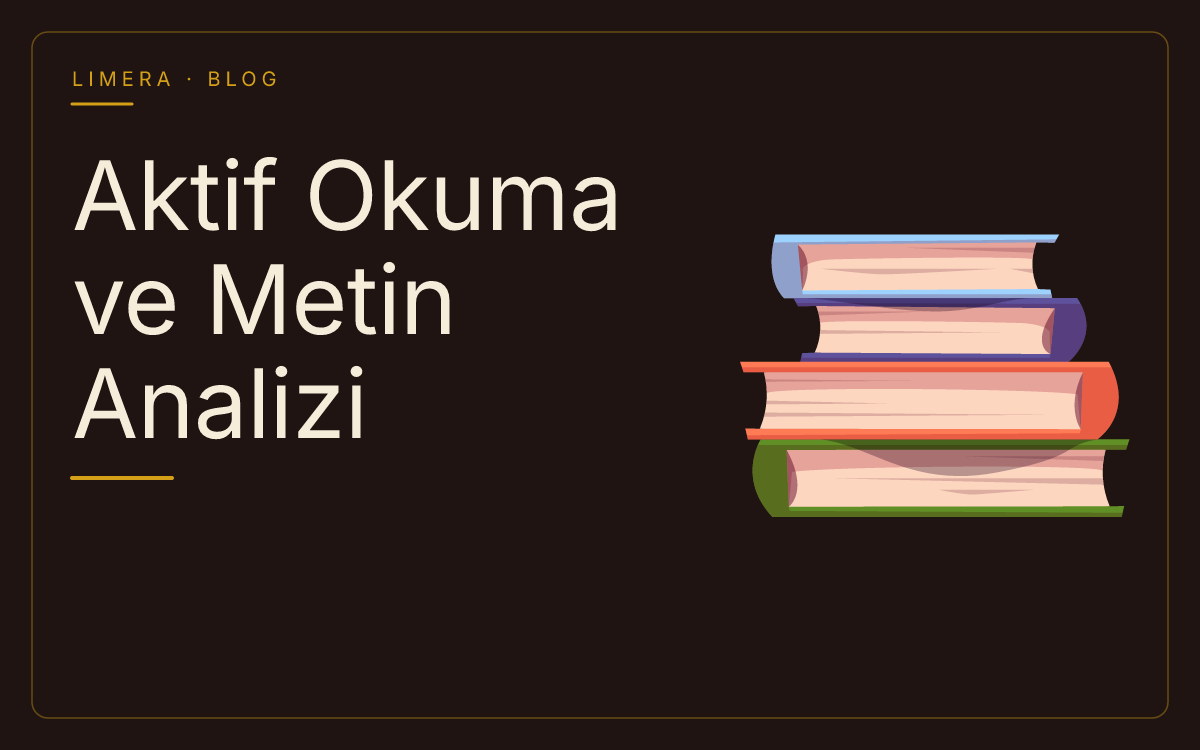 Aktif Okuma ve Metin Analizi Teknikleri: Detaylı İnceleme Rehberi blog kapak görseli Aktif Okuma ve Metin Analizi Teknikleri: Detaylı İnceleme Rehberi blog kapak görseli