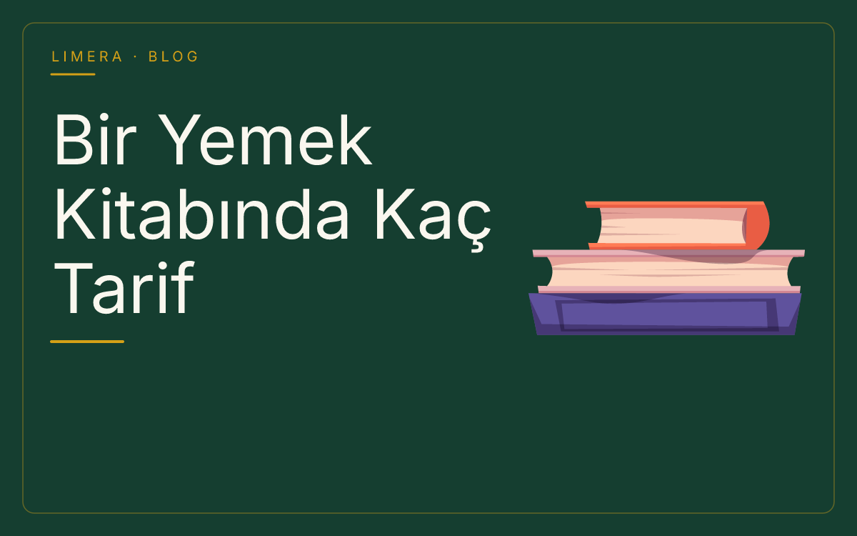 Bir Yemek Kitabında Kaç Tarif Olmalı? İdeal Sayı ve Editoryal Planlama blog kapak görseli