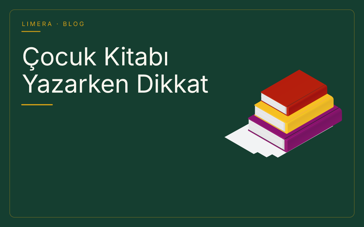 Çocuk Kitabı Yazarken Dikkat Edilmesi Gerekenler: Adım Adım Rehber blog kapak görseli Çocuk Kitabı Yazarken Dikkat Edilmesi Gerekenler: Adım Adım Rehber blog kapak görseli