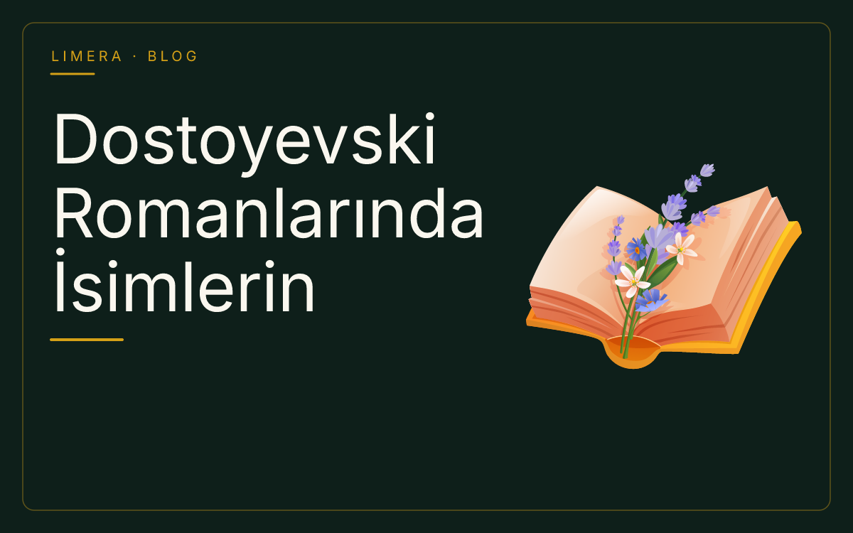 Dostoyevski Romanlarındaki İsimlerin Gizli Anlamları — Limera Yazar Dosyaları (Limera Yayınları)
