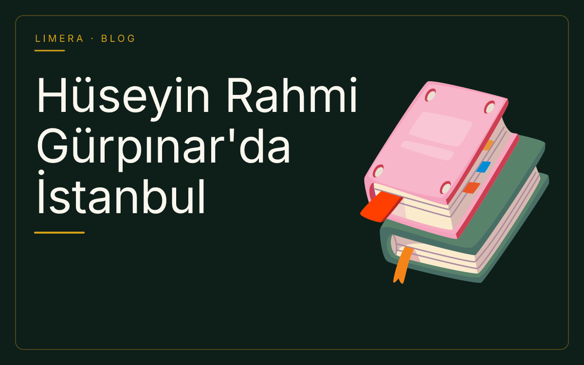 Hüseyin Rahmi Gürpınar'da İstanbul ve Kurgusal Mekân Kullanımı blog kapak görseli