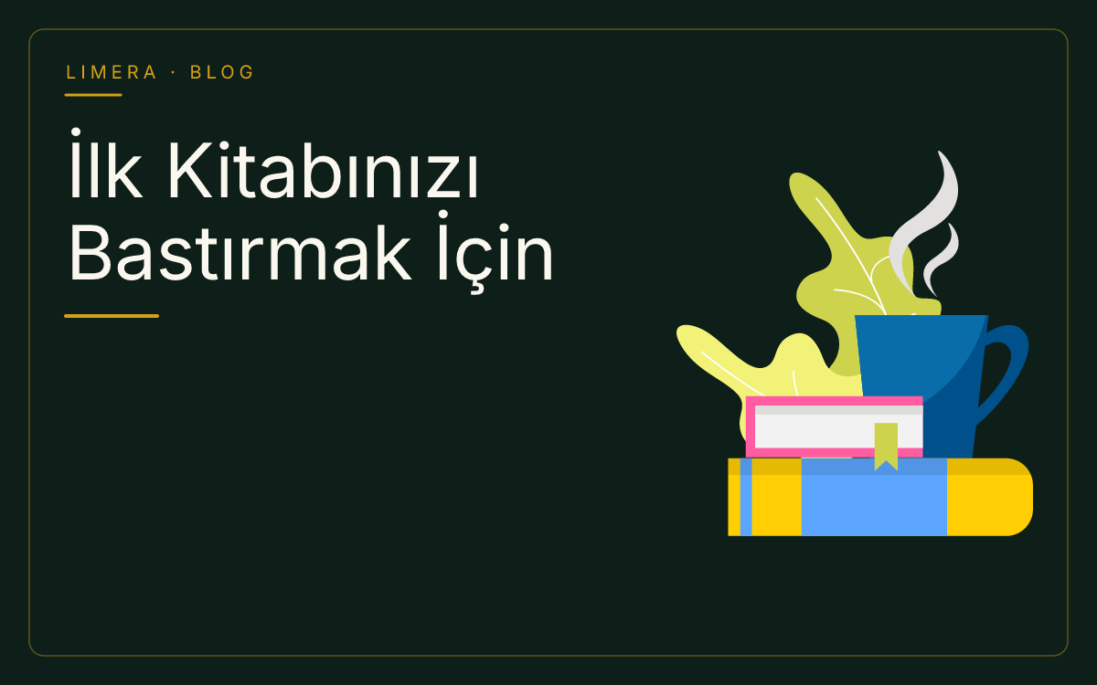 Yayınevimizle İlk Kitabınızı Bastırmak: Heyecanınıza Ortak Oluyoruz blog kapak görseli Yayınevimizle İlk Kitabınızı Bastırmak: Heyecanınıza Ortak Oluyoruz blog kapak görseli