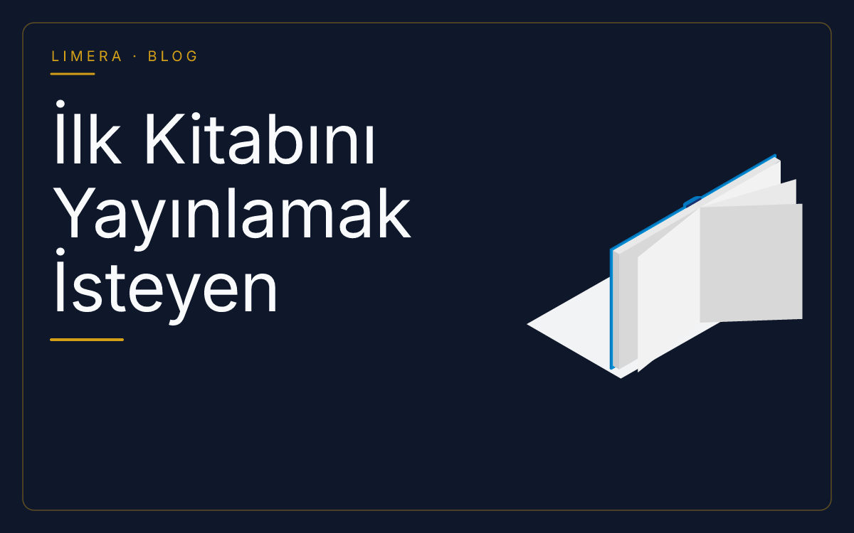 İlk Kitabını Yayınlamak İsteyen Yazarlar İçin Adım Adım Yayıncılık Rehberi blog kapak görseli