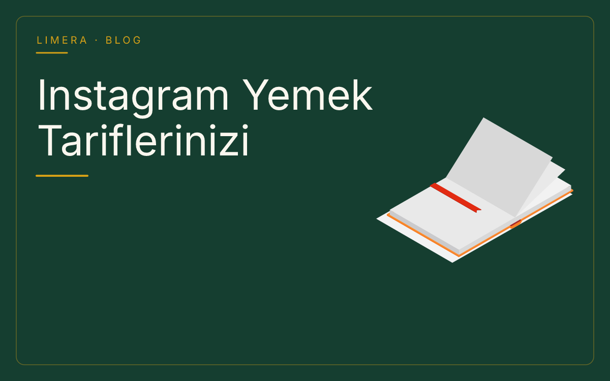 Instagram'dan Yemek Kitabına: Tariflerinizi Kitaplaştırma Rehberi blog kapak görseli Instagram'dan Yemek Kitabına: Tariflerinizi Kitaplaştırma Rehberi blog kapak görseli