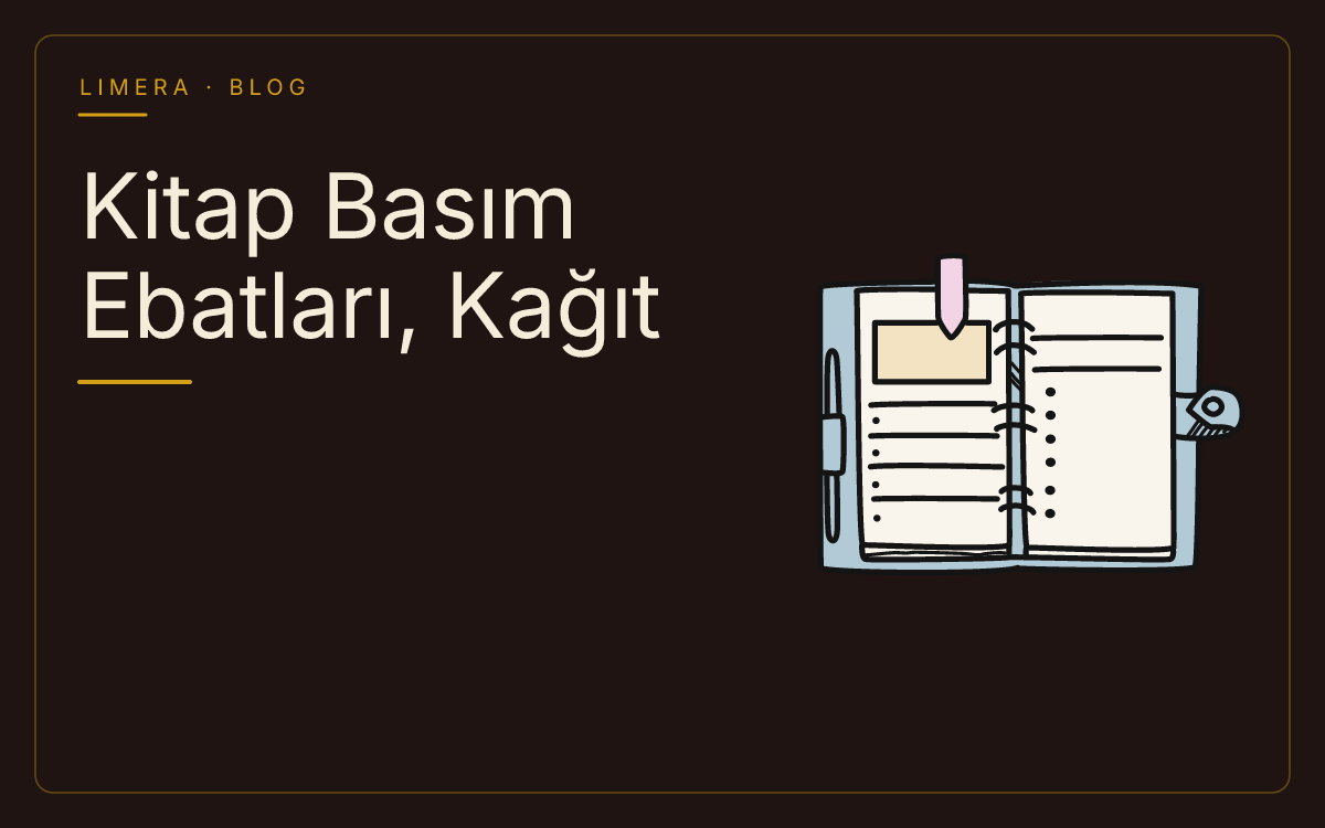 Kitap Basım Ebatları, Kağıt Türleri ve Mizanpaj Rehberi blog kapak görseli Kitap Basım Ebatları, Kağıt Türleri ve Mizanpaj Rehberi blog kapak görseli