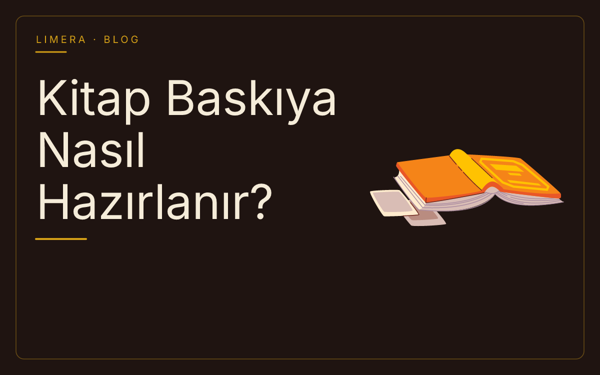 Kitap Baskıya Nasıl Hazırlanır? Kapak Tasarımı ve Teknik Onay Süreçleri blog kapak görseli Kitap Baskıya Nasıl Hazırlanır? Kapak Tasarımı ve Teknik Onay Süreçleri blog kapak görseli