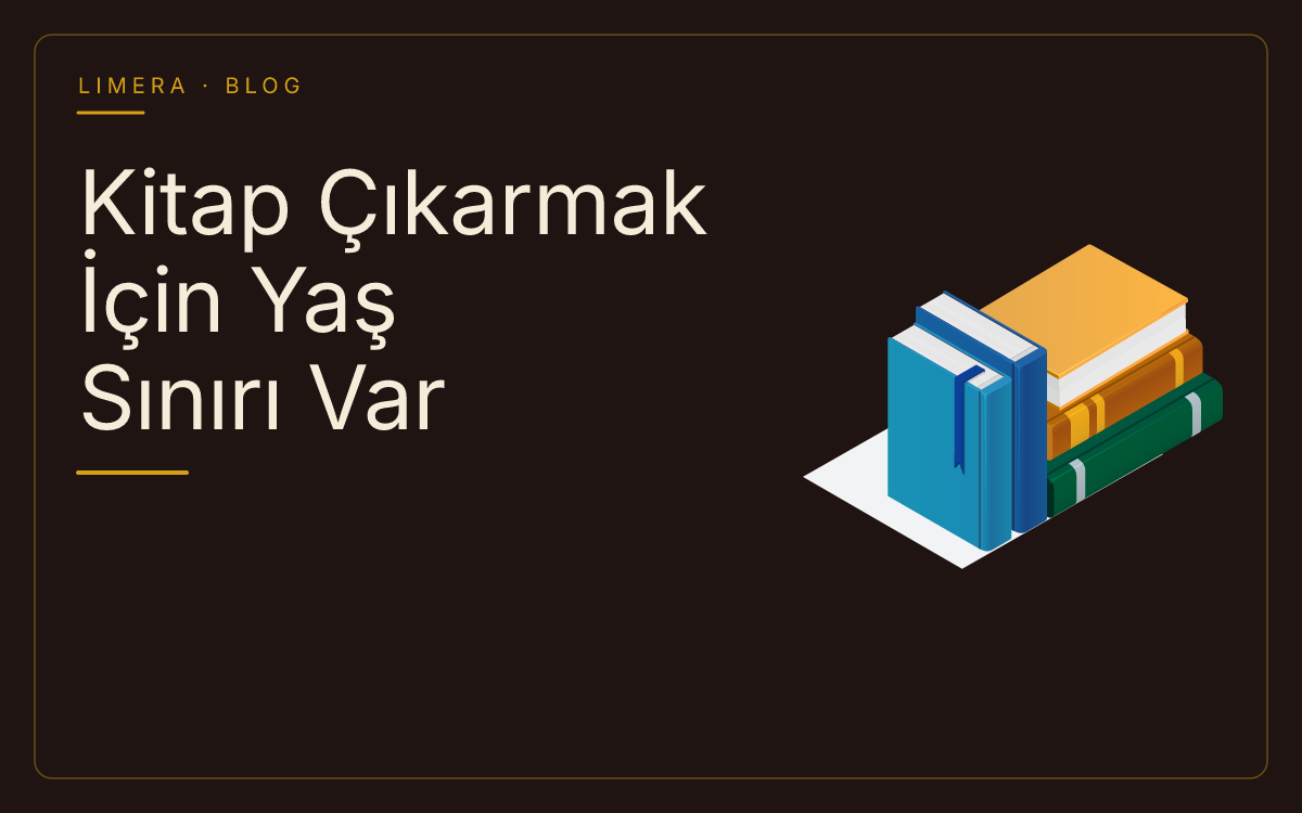 Kitap Çıkarmak İçin Yaş Sınırı Var Mı? 18 Yaş Altı Yayın Rehberi blog kapak görseli