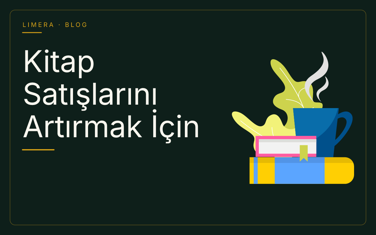 Kitap Satışlarını Artırmak İçin Uygulanabilir Yayıncılık Stratejileri blog kapak görseli Kitap Satışlarını Artırmak İçin Uygulanabilir Yayıncılık Stratejileri blog kapak görseli