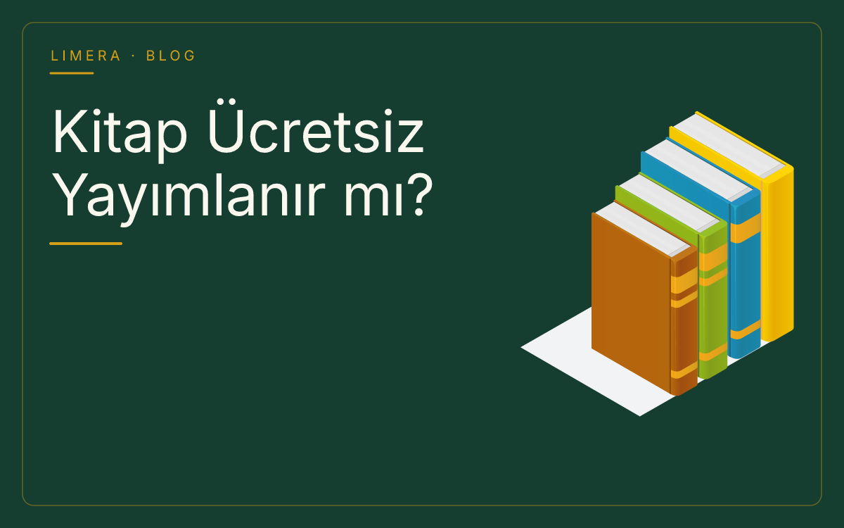 Kitap Ücretsiz Yayımlanır Mı? Yayıncı Maliyetleri ve Gerçekler blog kapak görseli Kitap Ücretsiz Yayımlanır Mı? Yayıncı Maliyetleri ve Gerçekler blog kapak görseli