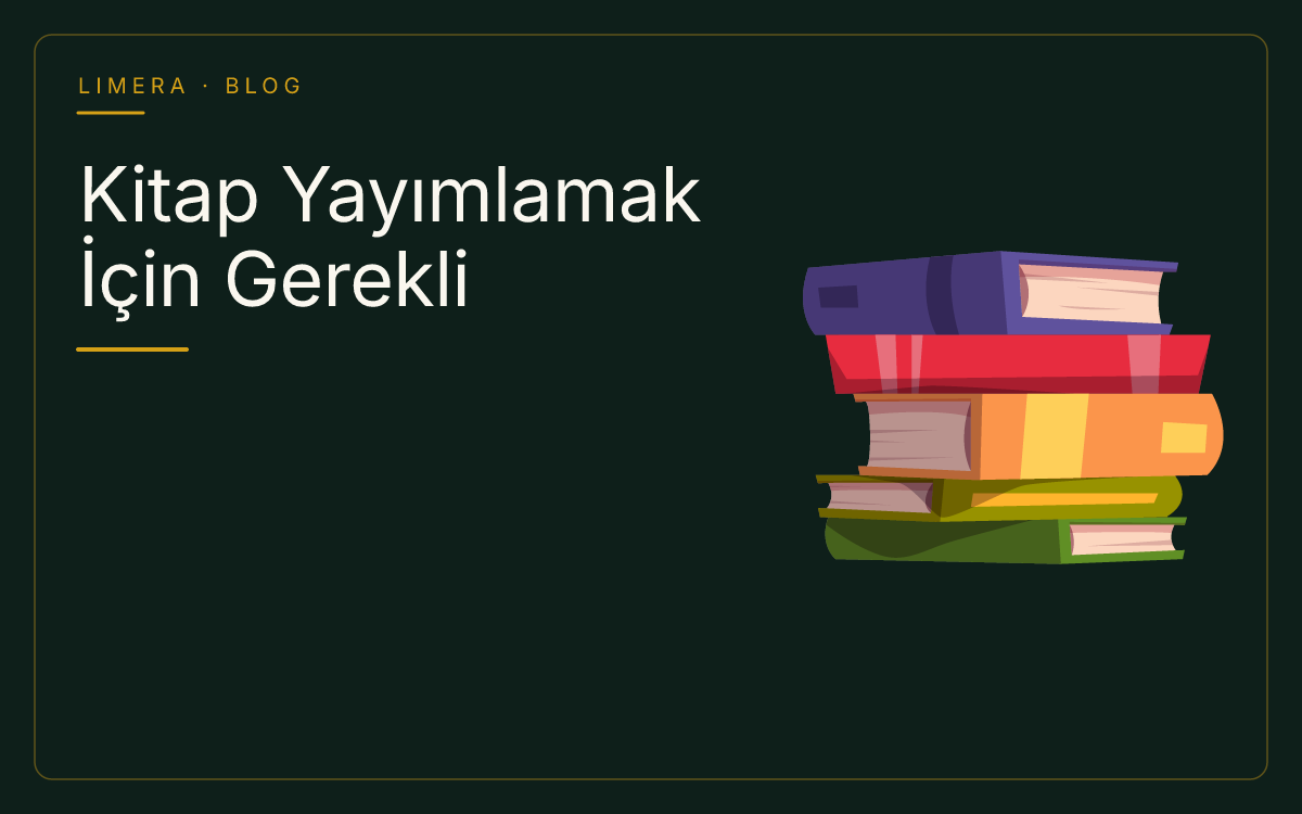 Kitap Yayımlamak İçin Gerekli Belgeler ve Evrak Listesi blog kapak görseli Kitap Yayımlamak İçin Gerekli Belgeler ve Evrak Listesi blog kapak görseli