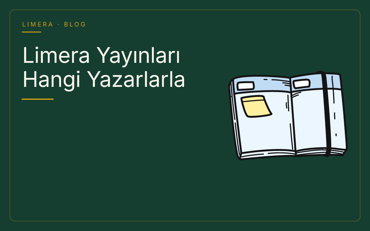 Limera Yayınları Hangi Yazarlarla Çalışıyor? Kabul Şartları ve Türler blog kapak görseli Limera Yayınları Hangi Yazarlarla Çalışıyor? Kabul Şartları ve Türler blog kapak görseli