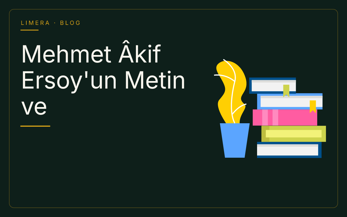 Mehmet Âkif Ersoy'un Metin ve Yayıncılık Disiplini blog kapak görseli Mehmet Âkif Ersoy'un Metin ve Yayıncılık Disiplini blog kapak görseli
