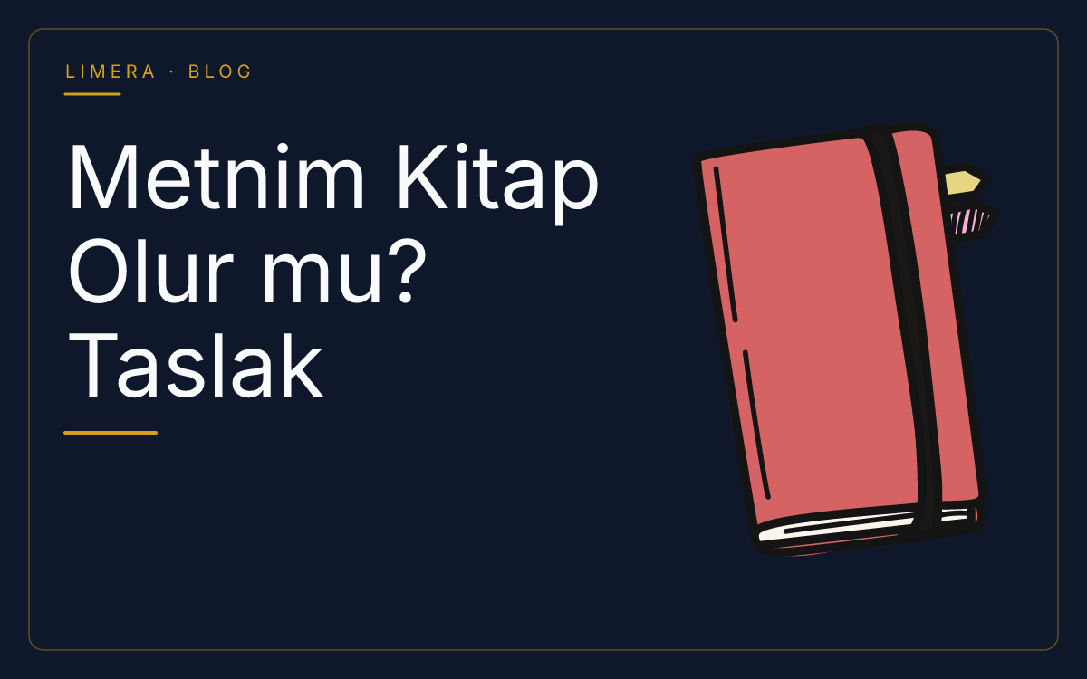 Metnim Kitap Olur mu? Taslak Değerlendirme Kriterleri ve Yayın Süreci blog kapak görseli Metnim Kitap Olur mu? Taslak Değerlendirme Kriterleri ve Yayın Süreci blog kapak görseli