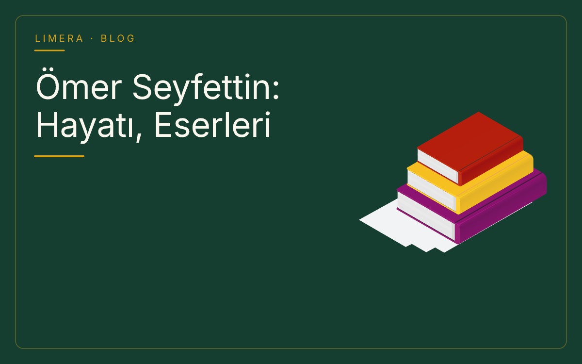 Ömer Seyfettin Hayatı, Eserleri ve Edebî Kişiliği blog kapak görseli