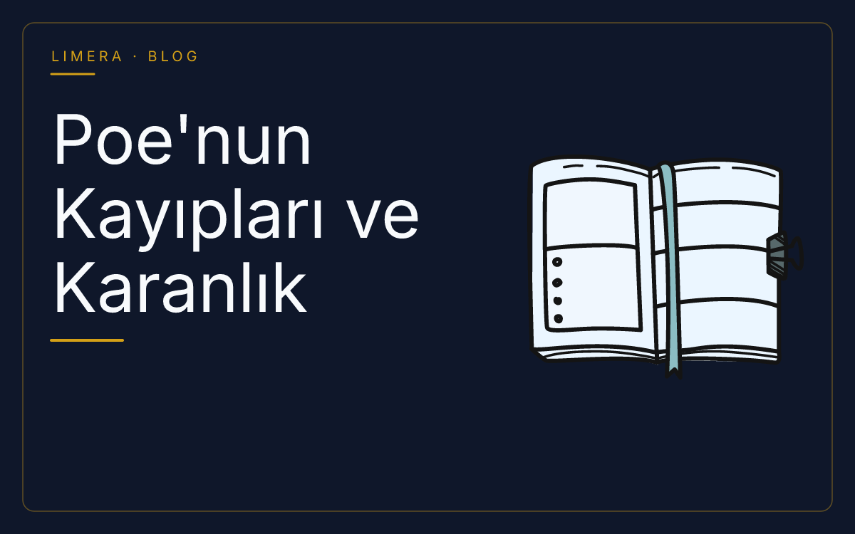 Poe'nun Hayatındaki Kayıplar ve Karanlık Edebiyatının Kökeni — Limera Yazar Dosyaları (Limera Yayınları) Poe'nun Hayatındaki Kayıplar ve Karanlık Edebiyatının Kökeni — Limera Yazar Dosyaları (Limera Yayınları)