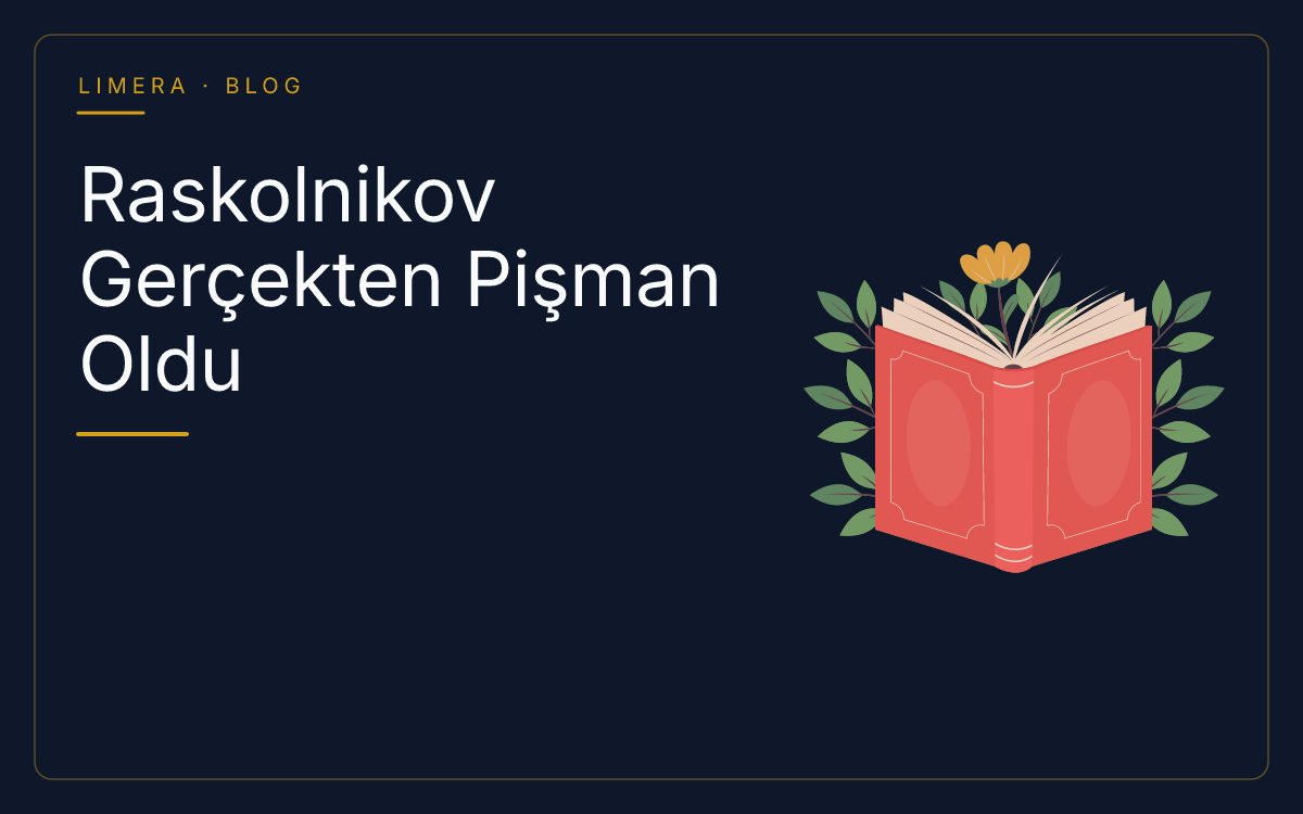 Raskolnikov Gerçekten Pişman Oldu mu? — Bir Eserin Anatomisi (Limera Yayınları) Raskolnikov Gerçekten Pişman Oldu mu? — Bir Eserin Anatomisi (Limera Yayınları)