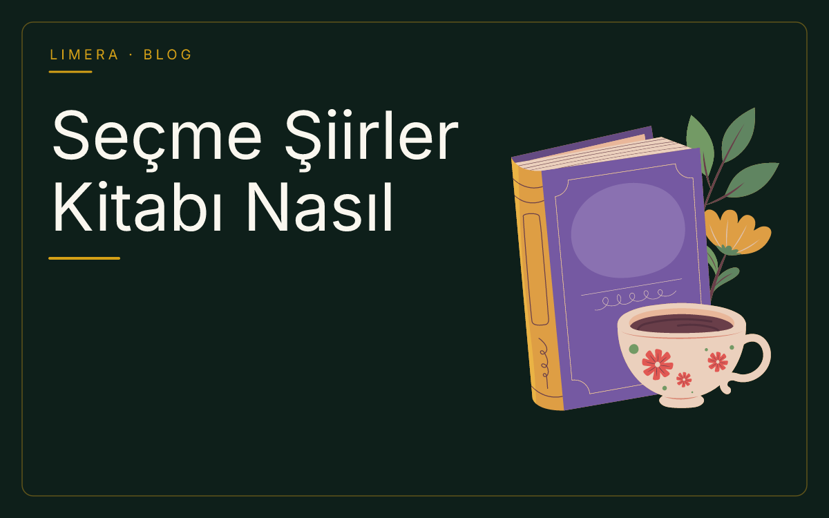 Seçme Şiirler Kitabı Nasıl Hazırlanır? Adım Adım Seçki Rehberi blog kapak görseli