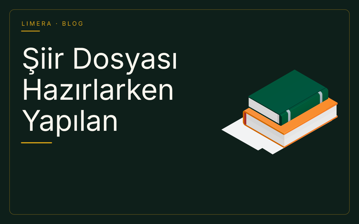 Şiir Dosyası Hazırlarken Yapılan Hatalar ve Çözüm Yolları blog kapak görseli Şiir Dosyası Hazırlarken Yapılan Hatalar ve Çözüm Yolları blog kapak görseli