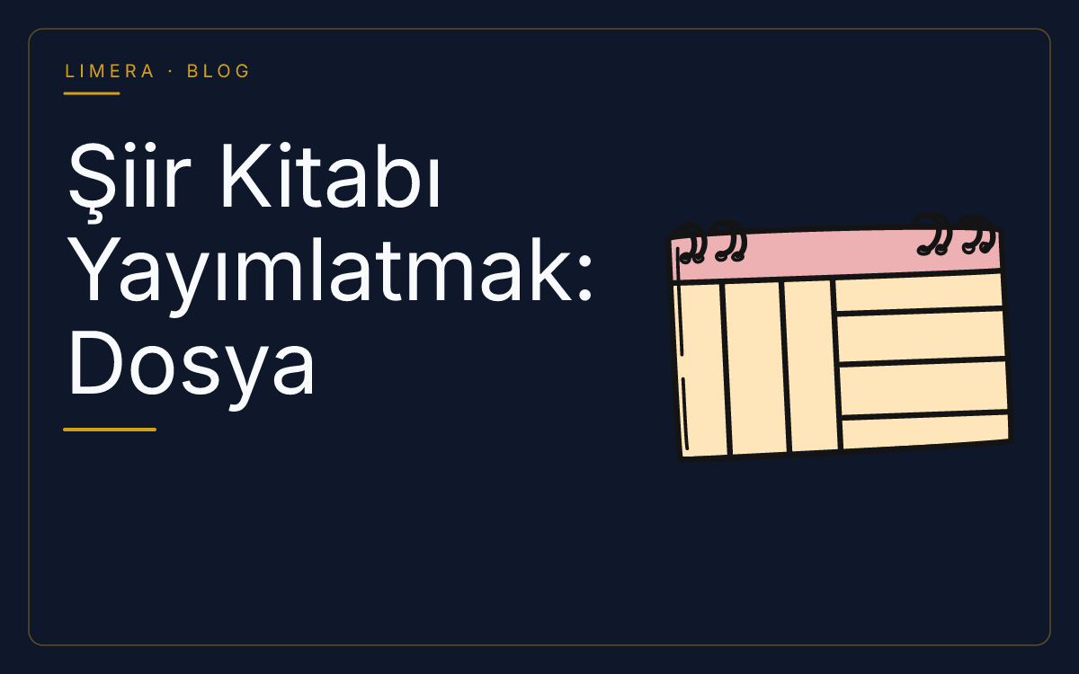 Şiir Kitabı Yayımlatmak: Dosya Hazırlama ve Yayın Süreci Rehberi blog kapak görseli