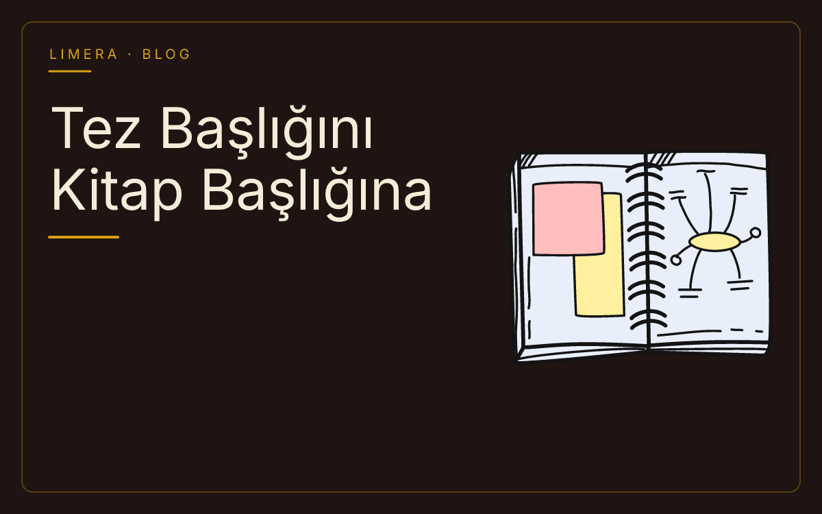 Tez Başlığını Kitap Başlığına Dönüştürme Rehberi blog kapak görseli Tez Başlığını Kitap Başlığına Dönüştürme Rehberi blog kapak görseli