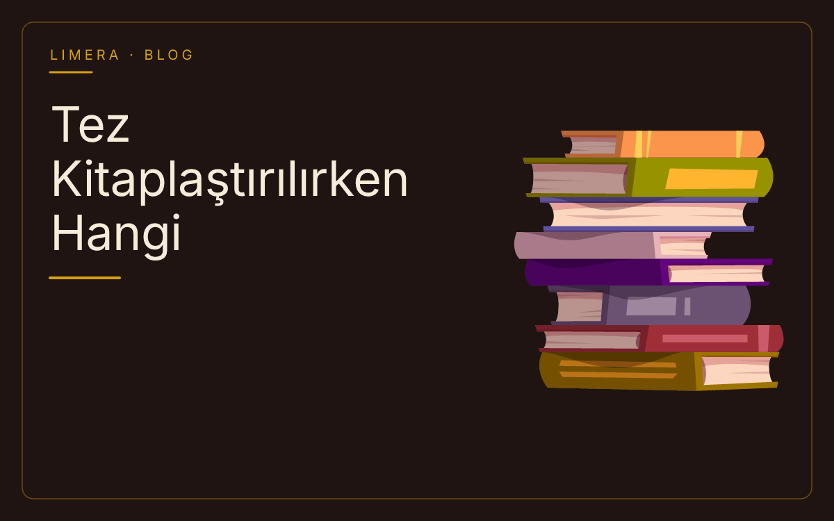 Tez Kitaplaştırılırken Hangi Bölümler Çıkarılmalıdır? blog kapak görseli Tez Kitaplaştırılırken Hangi Bölümler Çıkarılmalıdır? blog kapak görseli