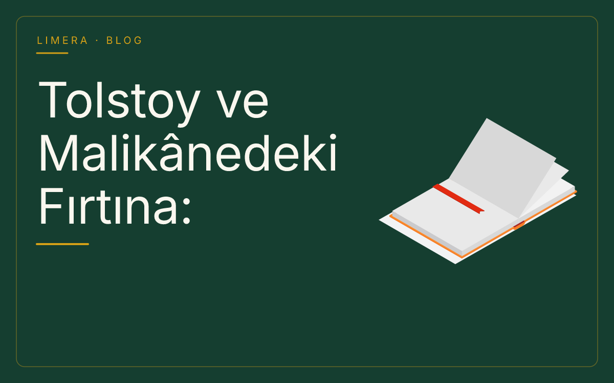 Tolstoy'un Ailesiyle Yaşadığı Derin Çatışma — Limera Yazar Dosyaları (Limera Yayınları)