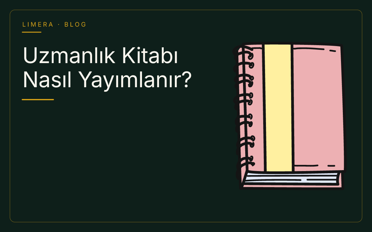 Uzmanlık Kitabı Nasıl Yayımlanır? Adım Adım Yayın Rehberi blog kapak görseli Uzmanlık Kitabı Nasıl Yayımlanır? Adım Adım Yayın Rehberi blog kapak görseli