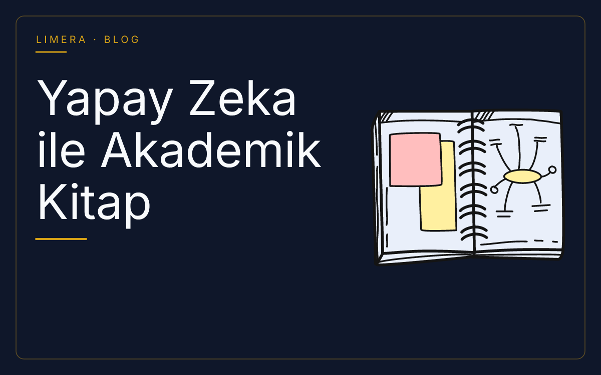 Yapay Zeka ile Akademik Kitap Yazılır mı? Süreçler ve Sınırlar blog kapak görseli Yapay Zeka ile Akademik Kitap Yazılır mı? Süreçler ve Sınırlar blog kapak görseli