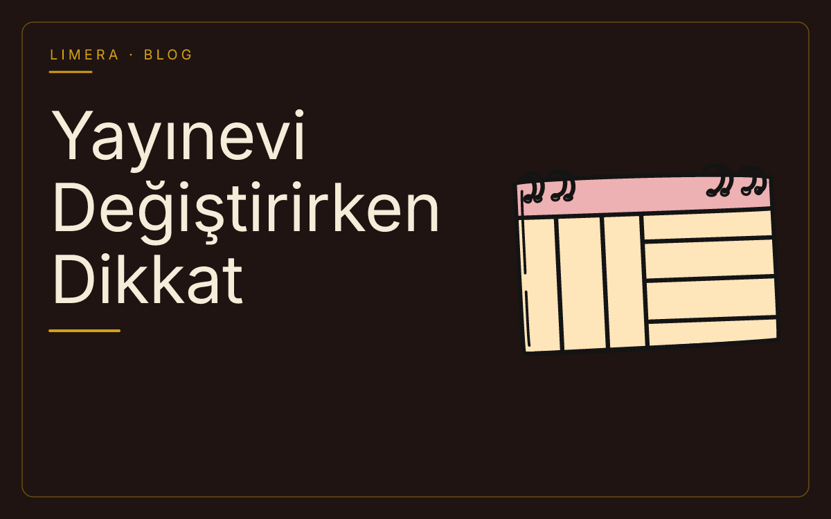 Yayınevi Değiştirirken Dikkat Edilmesi Gerekenler ve Sözleşme Fesih Rehberi blog kapak görseli