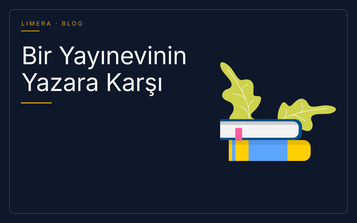 Bir Yayınevinin Yazara Karşı Sorumlulukları ve Yükümlülükleri blog kapak görseli Bir Yayınevinin Yazara Karşı Sorumlulukları ve Yükümlülükleri blog kapak görseli