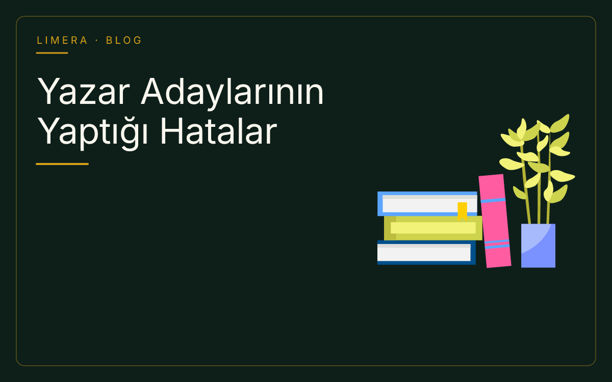 Yazar Adaylarının En Sık Yaptığı Hatalar ve Yayınevi Başvuru Rehberi blog kapak görseli