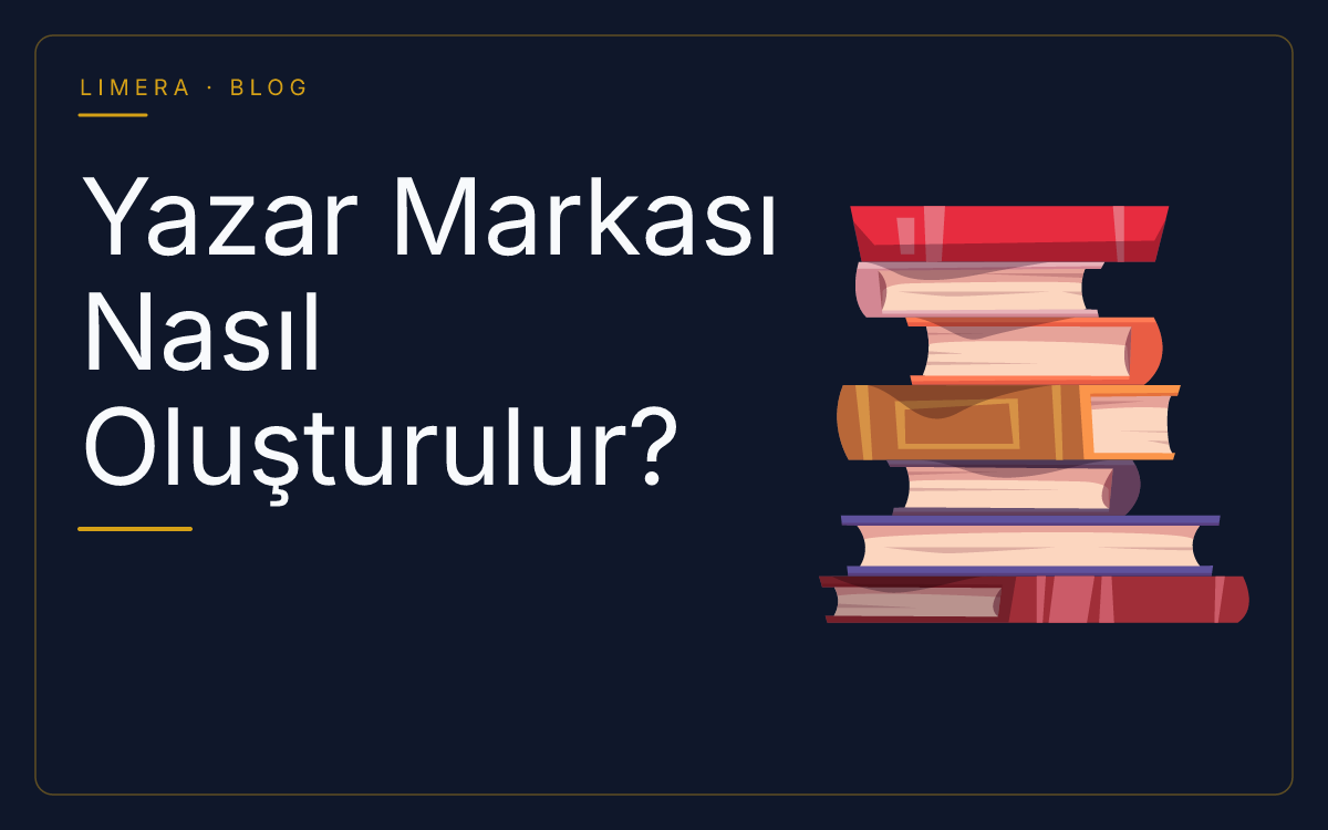 Yazar Markası Nasıl Oluşturulur? Okur Kitlesi ve Konumlandırma Rehberi blog kapak görseli