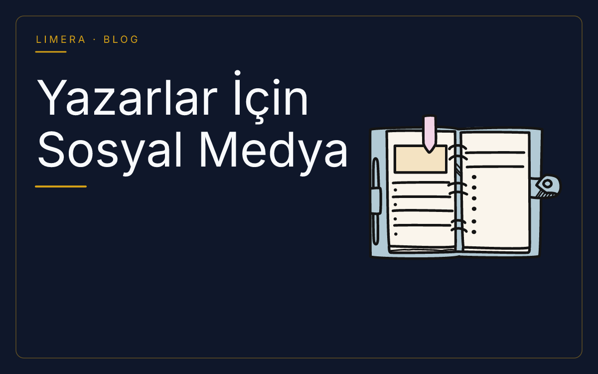 Yazarlar İçin Sosyal Medya Kullanımı ve Rehber blog kapak görseli Yazarlar İçin Sosyal Medya Kullanımı ve Rehber blog kapak görseli
