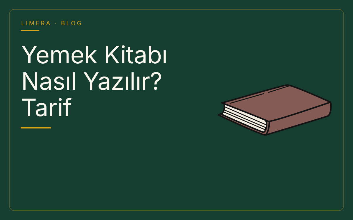 Yemek Kitabı Nasıl Yazılır? Tarif ve Yayın Rehberi blog kapak görseli Yemek Kitabı Nasıl Yazılır? Tarif ve Yayın Rehberi blog kapak görseli