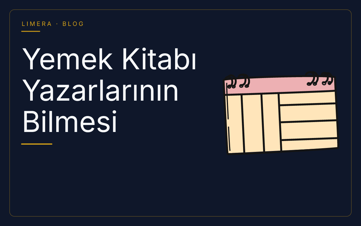 Yemek Kitabı Yazarlarının Bilmesi Gerekenler: 7 Temel Editoryal ve Teknik Aşama blog kapak görseli Yemek Kitabı Yazarlarının Bilmesi Gerekenler: 7 Temel Editoryal ve Teknik Aşama blog kapak görseli