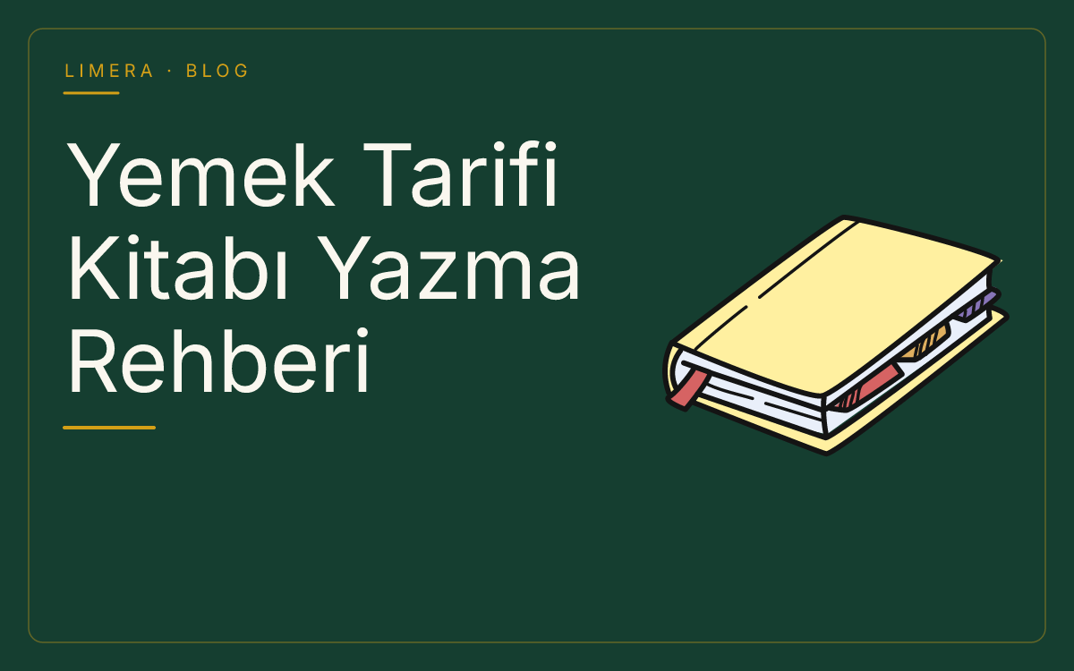 Yemek Tarifi Kitabı Yazmaya Nereden Başlanır? blog kapak görseli Yemek Tarifi Kitabı Yazmaya Nereden Başlanır? blog kapak görseli